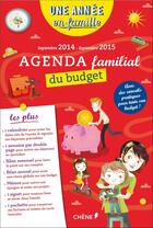 Couverture du livre « Agenda familial du budget une année en famille septembre 2014/septembre 2015 » de  aux éditions Chene