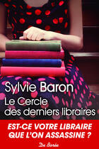 Couverture du livre « Le cercle des derniers libraires » de Sylvie Baron aux éditions Centre France Livres - De Borée