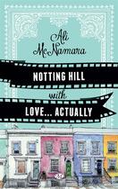 Couverture du livre « Notting Hill with love... actually » de Ali Mcnamara aux éditions Hauteville