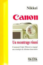 Couverture du livre « Canon, un recentrage reussi - comment fujio mitarai a engage une strategie de reformes innovantes » de  aux éditions Maxima