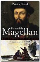 Couverture du livre « Fernand de Magellan, l'inventeur du monde » de Patrick Girard aux éditions Editions 1