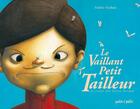 Couverture du livre « Le vaillant petit tailleur » de Grimm/Niedbala aux éditions Petit A Petit