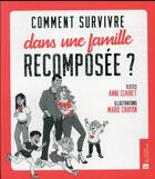 Couverture du livre « Comment survivre dans une famille recomposée ? » de Clairet Anne et Marie Crayon aux éditions Bonneton