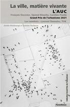 Couverture du livre « La ville, matière vivante : l'AUC » de Antoine Petitjean et Angela Masboungi aux éditions Parentheses