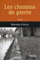 Couverture du livre « Les chemins de pierre » de Martine Provis aux éditions Mazarine