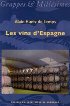 Couverture du livre « Les vins d'Espagne » de Huetz De Lemps aux éditions Pu De Bordeaux