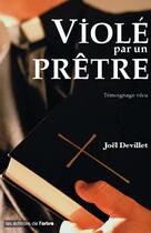 Couverture du livre « Violé par un prêtre » de Joel Devillet aux éditions Jourdan