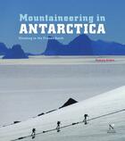Couverture du livre « Mountaineering in Antarctica » de Damien Gildea aux éditions Nevicata