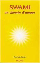 Couverture du livre « Swami - un chemin d'amour » de Graciela Busto aux éditions Helios