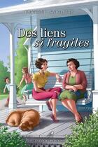 Couverture du livre « Des liens si fragiles » de Francine Laviolette aux éditions Les Editeurs Reunis