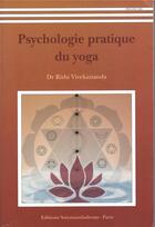 Couverture du livre « Psychologie pratique du yoga » de Rishi Vivekananda aux éditions Satyanandashram