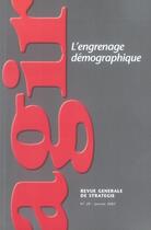 Couverture du livre « REVUE AGIR T.29 ; l'engrenage démographique » de Revue Agir aux éditions Societe De Strategie