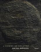 Couverture du livre « L'homme de Solutré » de Jean-Paul Marcheschi aux éditions Institut D'art Contemporain