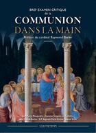 Couverture du livre « Bref examen critique de la Communion dans la main » de Jean-Pierre Maugendre aux éditions Contretemps