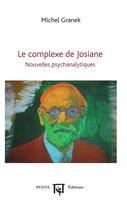 Couverture du livre « Le complexe de Josiane ; nouvelles psychanalytiques » de Michel Granek aux éditions L'harmattan