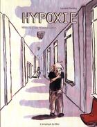 Couverture du livre « Hypoxie ; histoire d'une hospitalisation » de Laurent Dandoy aux éditions L'employe Du Moi