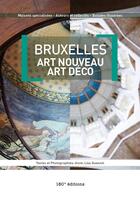 Couverture du livre « Bruxelles ; art nouveau, art déco » de Anne-Lise Quesnel aux éditions 180° Editions