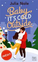 Couverture du livre « Baby, it's cold outside » de Nole Julia aux éditions Harpercollins
