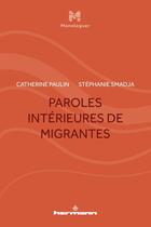 Couverture du livre « Paroles intérieures de migrantes » de Catherine Paulin et Stephanie Smadja aux éditions Hermann