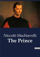 Couverture du livre « The Prince » de Niccolo Machiavelli aux éditions Culturea