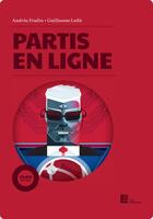 Couverture du livre « Partis en ligne » de Andrea Fradin et Guillaume Ledit aux éditions Owni