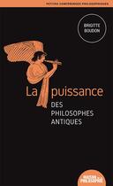 Couverture du livre « La puissance des philosophes antiques » de Brigitte Boudon aux éditions Ancrages