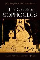 Couverture du livre « The Complete Sophocles: Volume II: Electra and Other Plays » de Peter Burian aux éditions Oxford University Press Usa