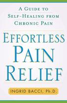 Couverture du livre « Effortless Pain Relief » de Bacci Ingrid Lorch aux éditions Atria Books