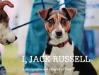 Couverture du livre « I JACK RUSSELL - A PHOTOGRAPHER AND A DOG'S EYE VIEW » de Andy Hughes aux éditions Abrams