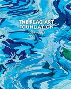 Couverture du livre « The flag art foundation: 2008-2018 » de Furhman Glenn aux éditions Gregory Miller