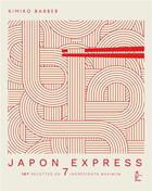 Couverture du livre « Japon Express : 107 recettes en 7 ingrédients maximum » de Kimiko Barber aux éditions Hachette Pratique