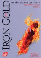 Couverture du livre « Red rising t.4 : iron gold t.2 » de Pierce Brown aux éditions Le Livre De Poche Jeunesse