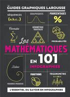 Couverture du livre « Les mathématiques en 101 infographies » de  aux éditions Larousse