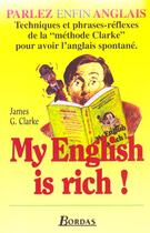 Couverture du livre « My english is rich ! » de James G. Clarke aux éditions Bordas