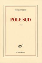 Couverture du livre « Pôle Sud » de Nicolas Texier aux éditions Gallimard