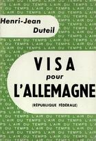 Couverture du livre « Visa pour l'allemagne - republique federale » de Duteil Henri-Jean aux éditions Gallimard