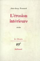 Couverture du livre « L'erosion interieure » de Jean-Loup Trassard aux éditions Gallimard