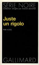 Couverture du livre « Juste un rigolo » de A.D.G. aux éditions Gallimard