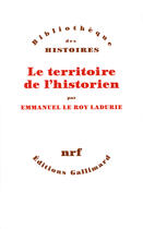 Couverture du livre « Le territoire de l'historien » de Emmanuel Le Roy Ladurie aux éditions Gallimard