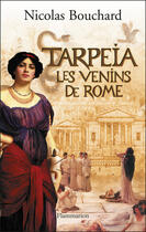 Couverture du livre « Tarpeia, les venins de Rome » de Nicolas Bouchard aux éditions Flammarion