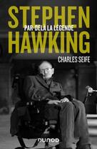 Couverture du livre « Stephen Hawking : par-delà la légende » de Charles Seife aux éditions Dunod