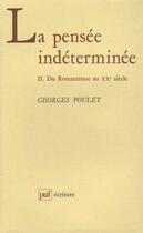 Couverture du livre « La pensee indeterminee (2) » de Georges Poulet aux éditions Puf