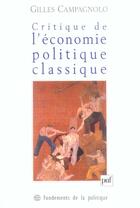 Couverture du livre « Critique de l'economie politique classique » de Gilles Campagnolo aux éditions Puf