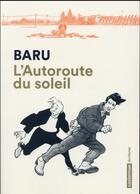 Couverture du livre « L'autoroute du soleil » de Baru aux éditions Casterman