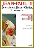 Couverture du livre « Je crois en Jésus-Christ, le sauveur » de Jean-Paul Ii aux éditions Cerf