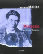 Couverture du livre « Portrait de picasso en jeune homme » de Norman Mailer aux éditions Denoel