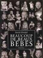 Couverture du livre « Beaucoup de beaux bébés » de Ellwand David aux éditions Ecole Des Loisirs