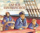 Couverture du livre « Cap sur san francisco » de Thibaud Guyon aux éditions Ecole Des Loisirs