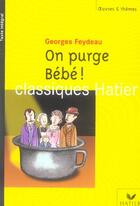 Couverture du livre « On Purge Bebe » de Georges Feydeau et J Zanotti-Rebellaton aux éditions Hatier