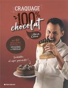 Couverture du livre « Craquage 100% chocolat : mes 60 meilleures recettes pour les accros au chocolat » de Herve Cuisine aux éditions Albin Michel